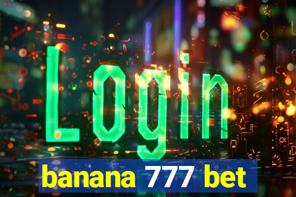 banana 777 bet